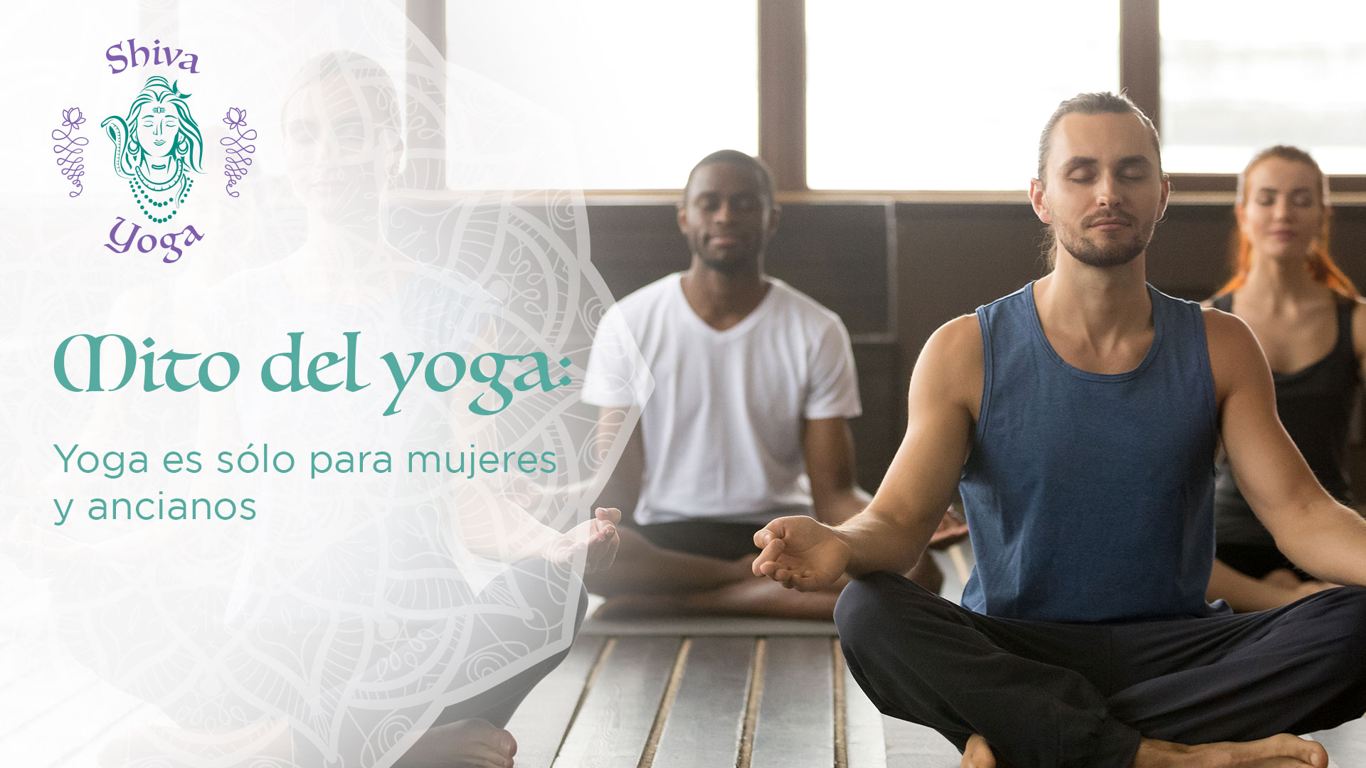 Mito del yoga. Yoga es sólo para nujeres y ancianos